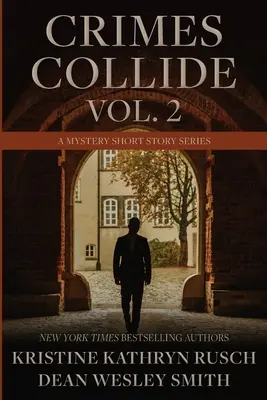 Crimes Collide, Vol. 2: Tajemnicza seria opowiadań - Crimes Collide, Vol. 2: A Mystery Short Story Series