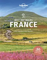 Lonely Planet - najlepsze jednodniowe wycieczki po Francji - Lonely Planet Best Day Walks France