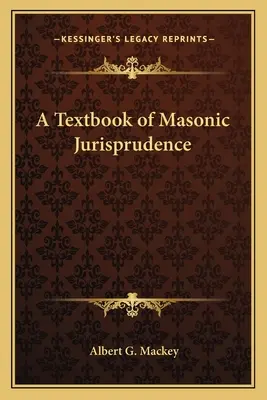 Podręcznik masońskiej jurysprudencji - A Textbook of Masonic Jurisprudence