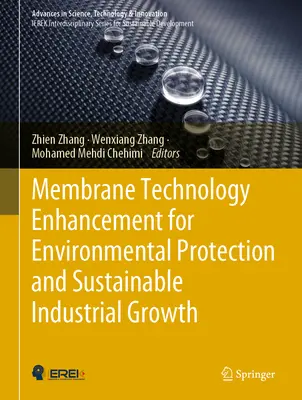 Udoskonalenie technologii membranowej dla ochrony środowiska i zrównoważonego rozwoju przemysłowego - Membrane Technology Enhancement for Environmental Protection and Sustainable Industrial Growth