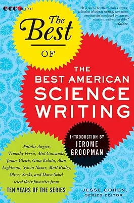 Najlepsze z najlepszych amerykańskich tekstów naukowych - The Best of the Best American Science Writing