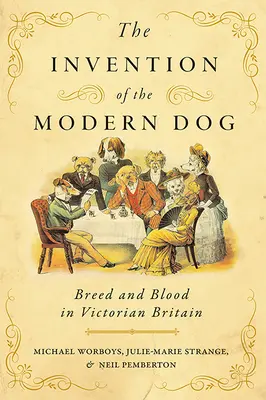 Wynalezienie nowoczesnego psa: Rasa i krew w wiktoriańskiej Wielkiej Brytanii - The Invention of the Modern Dog: Breed and Blood in Victorian Britain