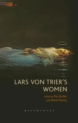 Kobiety Larsa von Triera - Lars von Trier's Women