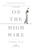 Na wysokiej linie - ze wstępem Paula Austera - On the High Wire - With an introduction by Paul Auster