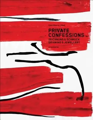 Prywatne wyznania - rysunki i biżuteria - Private Confessions - Drawings & Jewellery