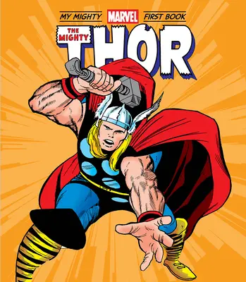 Potężny Thor: Moja potężna pierwsza książka Marvela - The Mighty Thor: My Mighty Marvel First Book