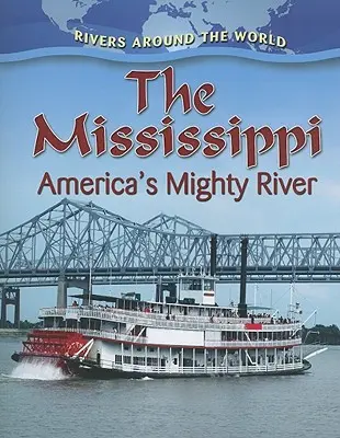 Missisipi: Potężna rzeka Ameryki - The Mississippi: America's Mighty River