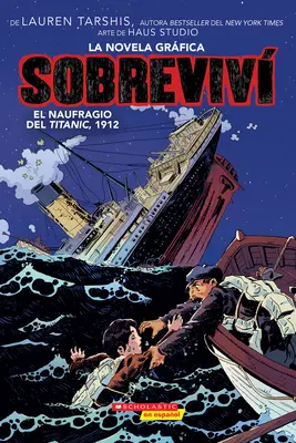 Sobreviv El Naufragio del Titanic, 1912 (Graphix) (Przeżyłem zatonięcie Titanica, 1912) - Sobreviv El Naufragio del Titanic, 1912 (Graphix) (I Survived the Sinking of the Titanic, 1912)