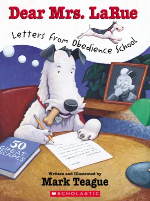 Droga Pani Larue: Listy ze szkoły posłuszeństwa - Dear Mrs. Larue: Letters from Obedience School