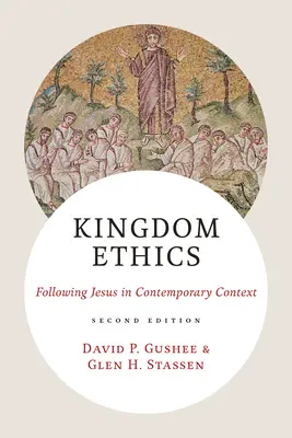 Etyka Królestwa, wyd. 2: Podążanie za Jezusem we współczesnym kontekście - Kingdom Ethics, 2nd Ed.: Following Jesus in Contemporary Context