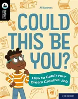 Oxford Reading Tree TreeTops Reflect: Oxford Reading Level 20: Could This Be You? - Jak zdobyć wymarzoną kreatywną pracę - Oxford Reading Tree TreeTops Reflect: Oxford Reading Level 20: Could This Be You? - How to Catch your Dream Creative Job