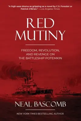 Czerwony bunt: Wolność, rewolucja i zemsta na pancerniku Potemkin - Red Mutiny: Freedom, Revolution, and Revenge on the Battleship Potemkin