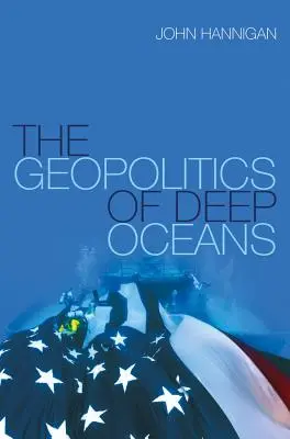 Geopolityka głębokich oceanów - The Geopolitics of Deep Oceans