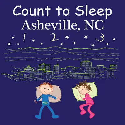 Odliczanie do snu: Asheville, NC - Count to Sleep Asheville, NC