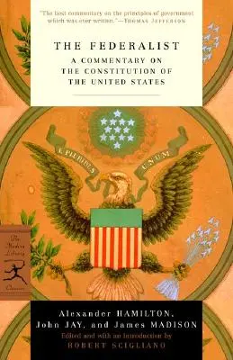 The Federalist: Komentarz do konstytucji Stanów Zjednoczonych - The Federalist: A Commentary on the Constitution of the United States