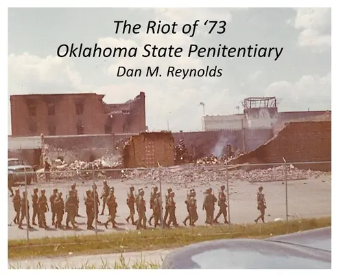 Zamieszki w więzieniu stanowym w Oklahomie w '73 r. - The Riot of '73 Oklahoma State Penitentiary