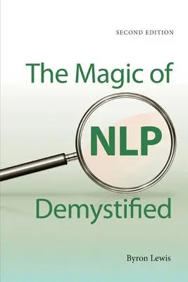 Magia Nlp zdemaskowana - The Magic of Nlp Demystified