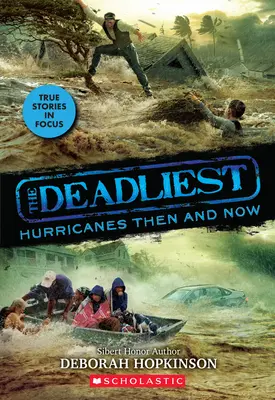 Najbardziej śmiercionośne huragany wtedy i teraz (najbardziej śmiercionośne #2, Scholastic Focus): Tom 2 - The Deadliest Hurricanes Then and Now (the Deadliest #2, Scholastic Focus): Volume 2