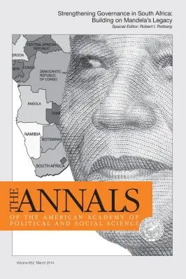 Roczniki Amerykańskiej Akademii Nauk Politycznych i Społecznych: Strengthening Governance in South Africa: Budowanie na dziedzictwie Mandeli - The Annals of the American Academy of Political & Social Science: Strengthening Governance in South Africa: Building on Mandela's Legacy