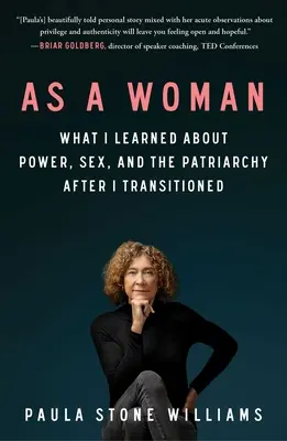 Jako kobieta: Czego nauczyłam się o władzy, seksie i patriarchacie po tranzycji - As a Woman: What I Learned about Power, Sex, and the Patriarchy After I Transitioned