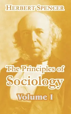 Zasady socjologii (tom I) - The Principles of Sociology (Volume I)