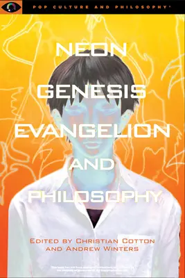 Neon Genesis Evangelion i filozofia: That Syncing Feeling: That Syncing Feeling - Neon Genesis Evangelion and Philosophy: That Syncing Feeling: That Syncing Feeling