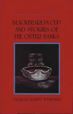 Puchar Czarnobrodego i inne historie z Outer Banks - Blackbeard's Cup and Other Stories of the Outer Banks