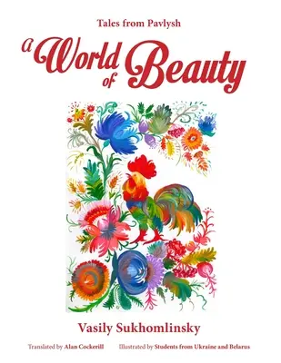 Świat piękna: Opowieści z Pawłysza - A World of Beauty: Tales from Pavlysh