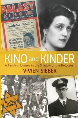 Kino i Kinder - rodzinna podróż w cieniu Holokaustu - Kino and Kinder - A Family's Journey in the Shadow of the Holocaust