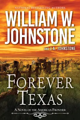 Forever Texas: Porywająca powieść westernowa z amerykańskiego pogranicza - Forever Texas: A Thrilling Western Novel of the American Frontier