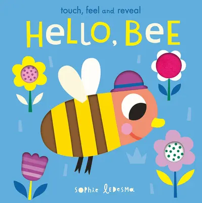 Hello, Bee: Dotknij, poczuj i odkryj - Hello, Bee: Touch, Feel, and Reveal