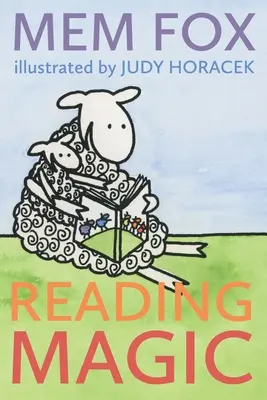 Magia czytania: Jak dzieci mogą nauczyć się czytać przed szkołą i inne cuda związane z czytaniem na głos - Reading Magic: How your Children can Learn to Read Before School and Other Read-Aloud Miracles