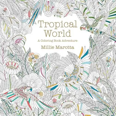 Tropikalny świat: Przygoda z kolorowanką - Tropical World: A Coloring Book Adventure