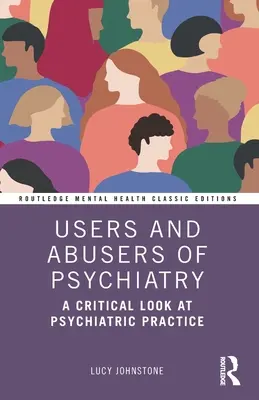 Użytkownicy i nadużywający psychiatrii: Krytyczne spojrzenie na praktykę psychiatryczną - Users and Abusers of Psychiatry: A Critical Look at Psychiatric Practice