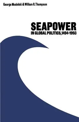 Potęga morska w polityce światowej, 1494-1993 - Seapower in Global Politics, 1494-1993