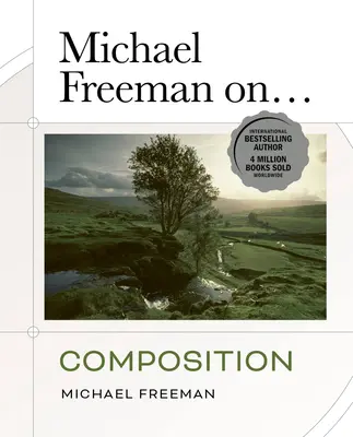 Michael Freeman o... Kompozycja - Michael Freeman On... Composition