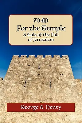 For the Temple: Opowieść o upadku Jerozolimy - For the Temple: A Tale of the Fall of Jerusalem