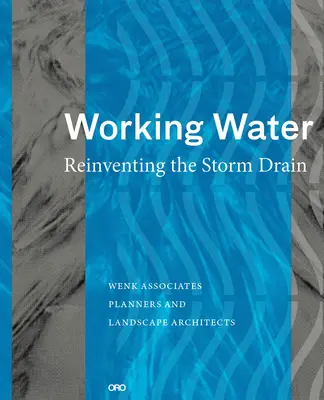 Working Water: Odnawianie kanalizacji burzowej - Working Water: Reinventing the Storm Drain