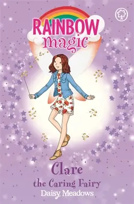 Tęczowa magia: Clare, troskliwa wróżka - Wróżki przyjaźni, księga 4 - Rainbow Magic: Clare the Caring Fairy - The Friendship Fairies Book 4