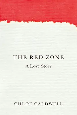 Czerwona strefa: Historia miłosna - The Red Zone: A Love Story