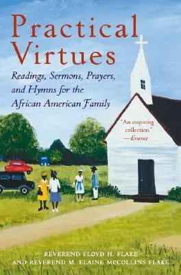 Cnoty praktyczne: Czytania, kazania, modlitwy i hymny dla afroamerykańskiej rodziny - Practical Virtues: Readings, Sermons, Prayers, and Hymns for the African American Family