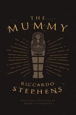Mumia (Valancourt 20th Century Classics) - The Mummy (Valancourt 20th Century Classics)