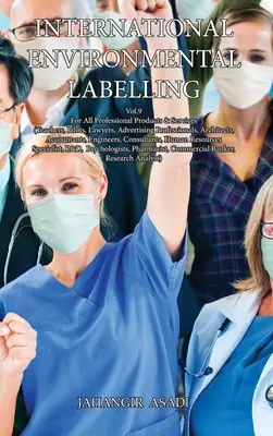 International Environmental Labelling Vol.9 Professional: Dla wszystkich profesjonalnych produktów i usług (nauczyciele, piloci, prawnicy, zawody związane z reklamą) - International Environmental Labelling Vol.9 Professional: For All Professional Products & Services (Teachers, Pilots, Lawyers, Advertising Professiona