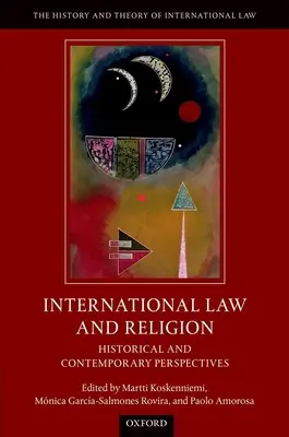 Prawo międzynarodowe i religia: Perspektywy historyczne i współczesne - International Law and Religion: Historical and Contemporary Perspectives