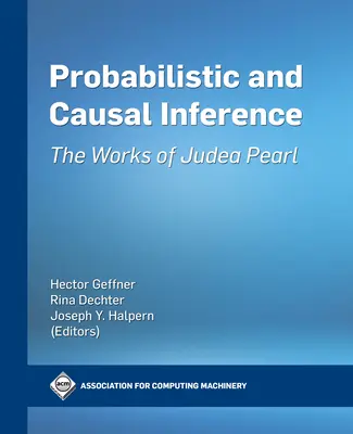 Wnioskowanie probabilistyczne i przyczynowe: Dzieła Judei Pearl - Probabilistic and Causal Inference: The Works of Judea Pearl