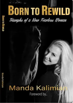 Born to Rewild: Triumfy nieustraszonej kobiety - Born to Rewild: Triumphs of a Now Fearless Woman