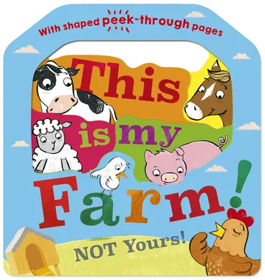 To jest moja farma!: Nie twoja! - This Is My Farm!: Not Yours!