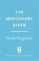 Mercenary River - Private Greed, Public Good: Historia londyńskiej wody - Mercenary River - Private Greed, Public Good: A History of London's Water