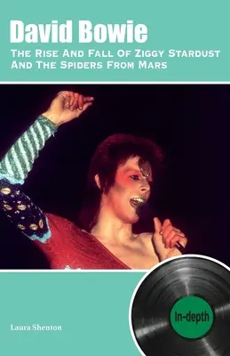 David Bowie The Rise And Fall Of Ziggy Stardust And The Spiders From Mars: Szczegółowe informacje - David Bowie The Rise And Fall Of Ziggy Stardust And The Spiders From Mars: In-depth