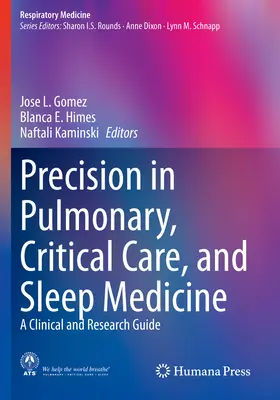 Precyzja w medycynie płuc, opieki krytycznej i snu: Przewodnik kliniczny i badawczy - Precision in Pulmonary, Critical Care, and Sleep Medicine: A Clinical and Research Guide